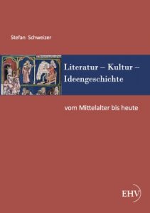 Descargar Literatur – Kultur – Ideengeschichte: Vom Mittelalter bis heute pdf, epub, ebook