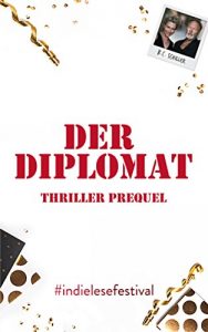 Descargar Der Diplomat – Thriller Prequel (German Edition) pdf, epub, ebook