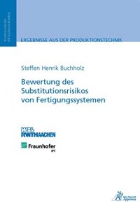 Descargar Bewertung des Substitutionsrisikos von Fertigungssystemen (German Edition) pdf, epub, ebook