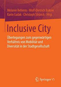 Descargar Inclusive City: Überlegungen zum gegenwärtigen Verhältnis von Mobilität und Diversität in der Stadtgesellschaft pdf, epub, ebook