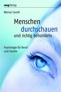 Descargar Menschen durchschauen und richtig behandeln: Psychologie für Beruf und Familie pdf, epub, ebook