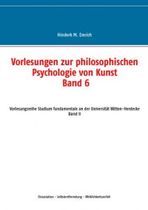 Descargar Vorlesungen zur philosophischen Psychologie von Kunst. Band 6: Dissoziation – Selbstentfremdung – Wirklichkeitszerfall pdf, epub, ebook