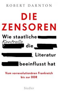 Descargar Die Zensoren: Wie staatliche Kontrolle die Literatur beeinflusst hat (German Edition) pdf, epub, ebook