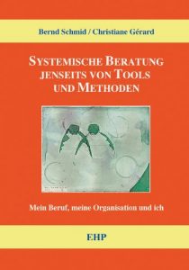 Descargar Systemische Beratung jenseits von Tools und Methoden: Mein Beruf, meine Organisation und ich (EHP – Handbuch Systemische Professionalität und Beratung) (German Edition) pdf, epub, ebook