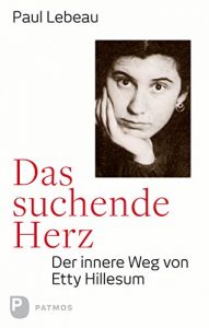 Descargar Das suchende Herz: Der innere Weg von Etty Hillesum (German Edition) pdf, epub, ebook