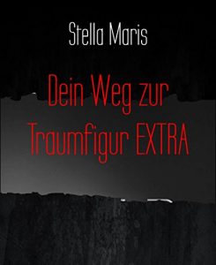 Descargar Dein Weg zur Traumfigur EXTRA (German Edition) pdf, epub, ebook