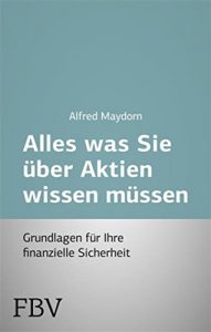 Descargar Alles was Sie über Aktien wissen müssen: Grundlagen für ihre finanzielle Sicherheit pdf, epub, ebook