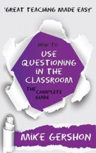 Descargar How to use Questioning in the Classroom: The Complete Guide (The ‘How To…’ Great Classroom Teaching Series Book 5) (English Edition) pdf, epub, ebook