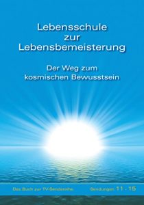 Descargar Lebensschule zur Lebensbemeisterung: Der Weg zum kosmischen Bewusstsein (German Edition) pdf, epub, ebook
