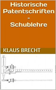 Descargar Historische Patentschriften – Schublehre (German Edition) pdf, epub, ebook