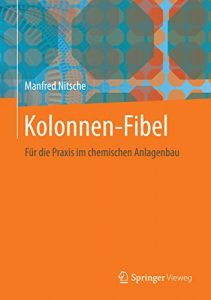 Descargar Kolonnen-Fibel: Für die Praxis im chemischen Anlagenbau pdf, epub, ebook