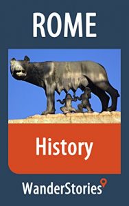 Descargar History of Rome – a story told by the best local guide (Rome Travel Stories) (English Edition) pdf, epub, ebook