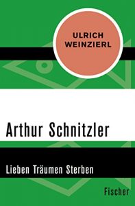 Descargar Arthur Schnitzler: Lieben Träumen Sterben (German Edition) pdf, epub, ebook