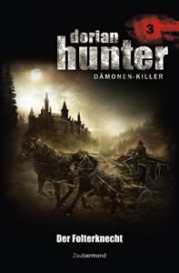 Descargar Dorian Hunter 3 – Der Folterknecht (German Edition) pdf, epub, ebook