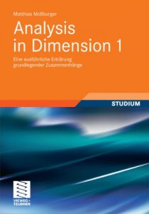 Descargar Analysis in Dimension 1: Eine ausführliche Erklärung grundlegender Zusammenhänge pdf, epub, ebook