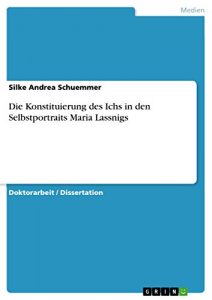 Descargar Die Konstituierung des Ichs in den Selbstportraits Maria Lassnigs pdf, epub, ebook