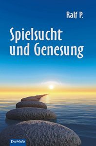 Descargar Spielsucht und Genesung. Eine spirituelle Erfahrung im 12-Schritte-Programm der Anonymen Spieler (GA) (German Edition) pdf, epub, ebook