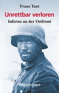 Descargar Unrettbar verloren – Inferno an der Ostfront (German Edition) pdf, epub, ebook