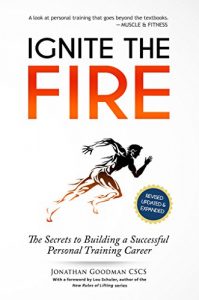 Descargar Ignite the Fire: The Secrets to Building a Successful Personal Training Career (Revised, Updated, and Expanded) (English Edition) pdf, epub, ebook