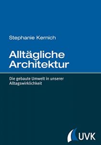 Descargar Alltägliche Architektur: Die gebaute Umwelt in unserer Alltagswirklichkeit pdf, epub, ebook