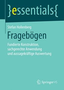 Descargar Fragebögen: Fundierte Konstruktion, sachgerechte Anwendung und aussagekräftige Auswertung (essentials) pdf, epub, ebook