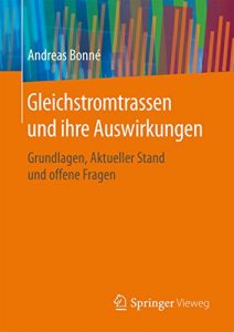 Descargar Gleichstromtrassen und ihre Auswirkungen: Grundlagen, Aktueller Stand und offene Fragen pdf, epub, ebook