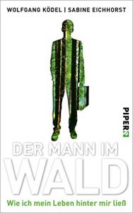 Descargar Der Mann im Wald: Wie ich mein Leben hinter mir ließ (German Edition) pdf, epub, ebook