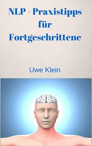 Descargar NLP – Praxistipps für Fortgeschrittene (German Edition) pdf, epub, ebook