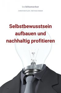 Descargar bwlBlitzmerker: Selbstbewusstsein aufbauen und nachhaltig profitieren (German Edition) pdf, epub, ebook