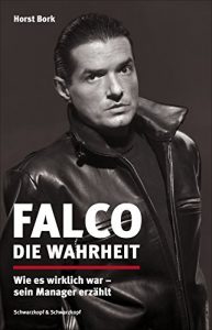 Descargar Falco: Die Wahrheit: Wie es wirklich war – sein Manager erzählt (German Edition) pdf, epub, ebook