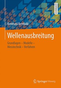 Descargar Wellenausbreitung: Grundlagen – Modelle – Messtechnik – Verfahren pdf, epub, ebook