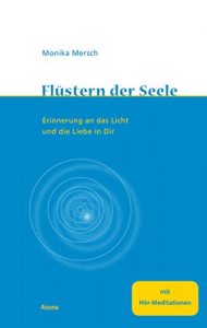 Descargar Flüstern der Seele – Enhanced E-book: Erinnerung an das Licht und die Liebe in Dir. Mit 2 Hör-Meditationen (German Edition) pdf, epub, ebook