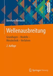 Descargar Wellenausbreitung: Grundlagen – Modelle – Messtechnik – Verfahren pdf, epub, ebook