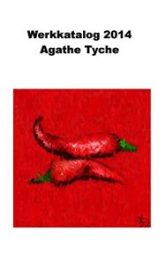 Descargar Werkkatalog Agathe Tyche 2014 (German Edition) pdf, epub, ebook