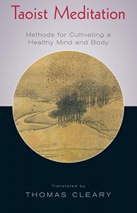Descargar Taoist Meditation: Methods for Cultivating a Healthy Mind and Body pdf, epub, ebook