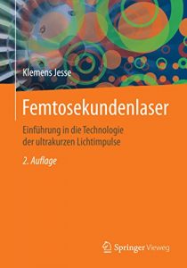 Descargar Femtosekundenlaser: Einführung in die Technologie der ultrakurzen Lichtimpulse pdf, epub, ebook