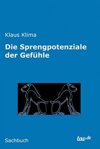 Descargar Die Sprengpotenziale der Gefühle (German Edition) pdf, epub, ebook