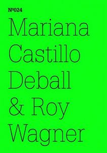 Descargar Mariana Castillo Deball & Roy Wagner: Kojotenanthropologie. Ein Gespräch in Worten und Zeichnungen
(dOCUMENTA (13): 100 Notes – 100 Thoughts, 100 Notizen … (dOCUMENTA (13): 100 Notizen – 100 Gedanken) pdf, epub, ebook