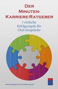 Descargar Der Minuten-Karriere-Ratgeber: 7 einfache Erfolgs-Regeln für Chef-Gespräche (German Edition) pdf, epub, ebook