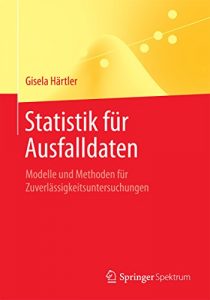 Descargar Statistik für Ausfalldaten: Modelle und Methoden für Zuverlässigkeitsuntersuchungen pdf, epub, ebook