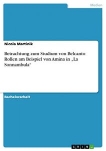 Descargar Betrachtung zum Studium von Belcanto Rollen am Beispiel von Amina in “La Sonnambula” pdf, epub, ebook