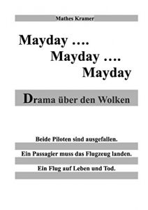 Descargar Mayday – Mayday – Mayday: Drama über den Wolken pdf, epub, ebook