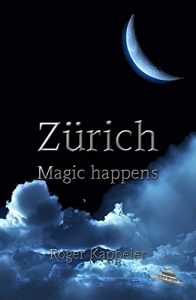 Descargar Zürich – Magic happens (German Edition) pdf, epub, ebook