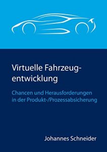 Descargar Virtuelle Fahrzeugentwicklung: Chancen und Herausforderungen in der Produkt-/Prozessabsicherung pdf, epub, ebook