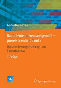 Descargar Bauunternehmensmanagement-prozessorientiert Band 2: Operative Leistungserstellungs- und Supportprozesse (VDI-Buch) pdf, epub, ebook