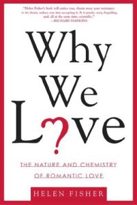 Descargar Why We Love: The Nature and Chemistry of Romantic Love pdf, epub, ebook