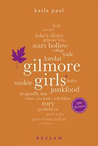Descargar Gilmore Girls. 100 Seiten: Reclam 100 Seiten (German Edition) pdf, epub, ebook