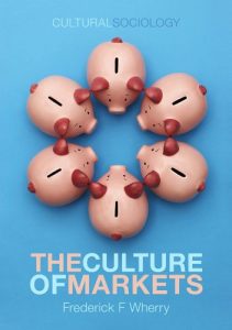 Descargar The Culture of Markets (Cultural Sociology) pdf, epub, ebook