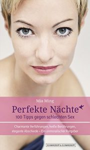 Descargar Perfekte Nächte: 100 Tipps gegen schlechten Sex: Charmante Verführungen, heiße Berührungen, elegante Abschiede – Ein unmoralischer Ratgeber (German Edition) pdf, epub, ebook