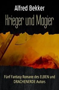 Descargar Krieger und Magier: Fünf Fantasy Romane des ELBEN und DRACHENERDE Autors (German Edition) pdf, epub, ebook